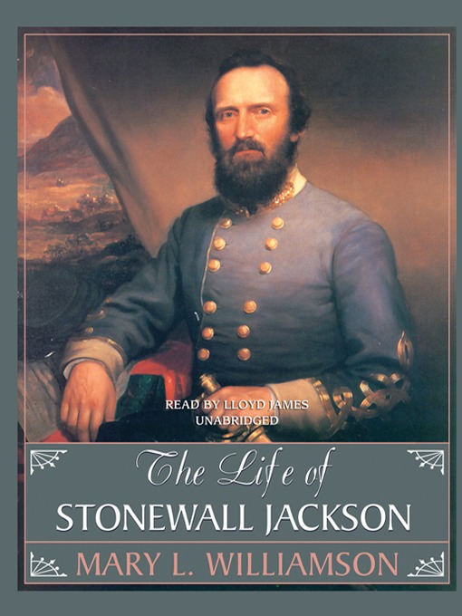 Title details for The Life of Stonewall Jackson by Mary L. Williamson - Available